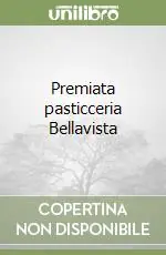 Prezzo Scontato Premiata pasticceria Bellavista