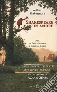 Shakespeare in amore. Canzoni, sonetti e brani scelti per i giovani innamorati. Testo inglese a fronte Bestseller