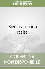 Siedi cammina resisti Ultime Pezzi