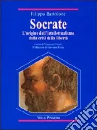 Prezzo Ridotto Socrate. L‘origine dell‘intellettualismo dalla crisi della libertà