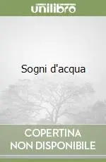 Occasione Imperdibile Sogni d‘acqua