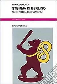 Stemma di Berlino. Poesia tedesca della metropoli A Buon Prezzo