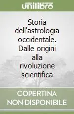 Compra Online Storia dell‘astrologia occidentale. Dalle origini alla rivoluzione scientifica