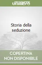 Storia della seduzione Saldi