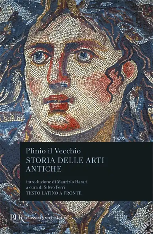Storia delle arti antiche (Libri XXXIV-XXXVI). Testo latino a fronte Consegna Rapida