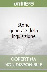 Storia generale della inquisizione Saldi