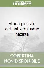 Esclusivo Storia postale dell‘antisemitismo nazista