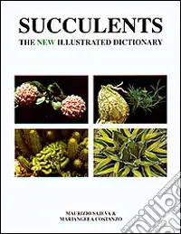 Succulents. The new illustrated dictionary Solo Oggi
