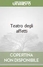 Acquista Ora Teatro degli affetti