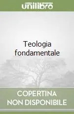 Teologia fondamentale Compra Adesso