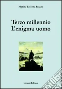 Esclusivo Terzo millennio. L‘enigma uomo