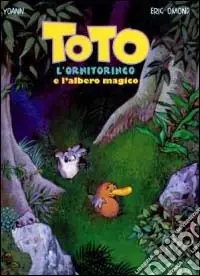 Spedizione Espresso Toto l‘ornitorinco e l‘albero magico