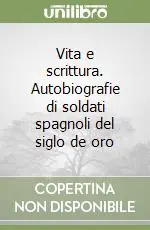 Vita e scrittura. Autobiografie di soldati spagnoli del siglo de oro Occasione