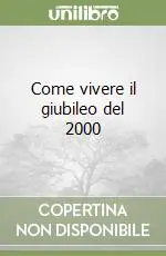 Scelto Dai Clienti Come vivere il giubileo del 2000