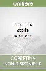 Offerta Limitata Craxi. Una storia socialista