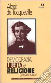 Democrazia, libertà e religione. Pensieri liberali Ultime Pezzi