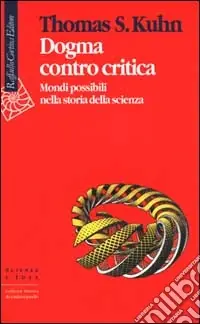 Offerta Dogma contro critica. Mondi possibili nella storia della scienza
