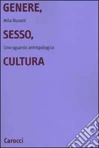 Nuova Collezione Genere, sesso, cultura. Uno sguardo antropologico