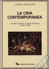 Non Perdere La Cina contemporanea. Da Mao Zedong a Deng Xiaoping (1949-1980)
