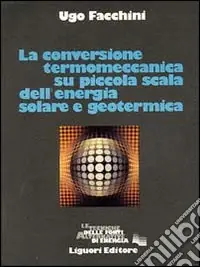 Acquista Ora La conversione termomeccanica su piccola scala dell‘energia solare e geotermica