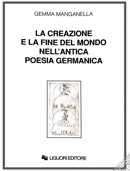 La creazione e la fine del mondo nell‘antica poesia germanica Offerta Limitata