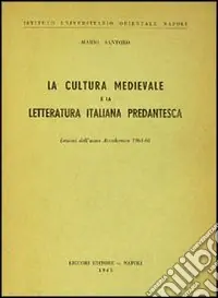 Super Prezzo La cultura medioevale e la letteratura italiana predantesca