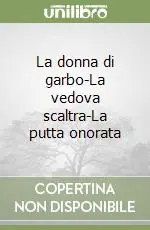 La donna di garbo-La vedova scaltra-La putta onorata Economico