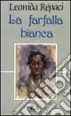 La farfalla bianca Must-Have