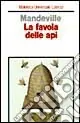 La favola delle api. Ovvero, vizi privati, pubblici benefici Popolare