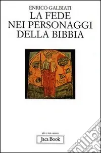 La fede nei personaggi della Bibbia Spedizione Espresso