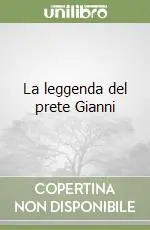 Promozione Esclusiva La leggenda del prete Gianni