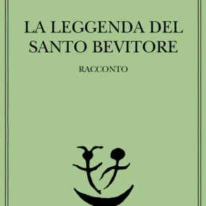 La leggenda del santo bevitore. Racconto Must-Have