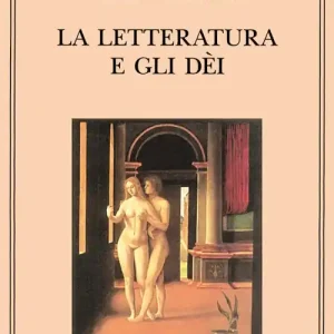 La letteratura e gli dei Non Perdere