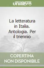 La letteratura in Italia. Antologia. Per il triennio (2) Non Perdere