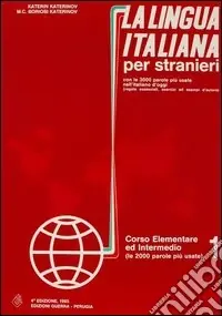 La lingua italiana per stranieri. Corso elementare ed intermedio. Vol. 1 Novità