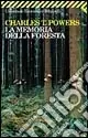 Offerta Limitata La memoria della foresta