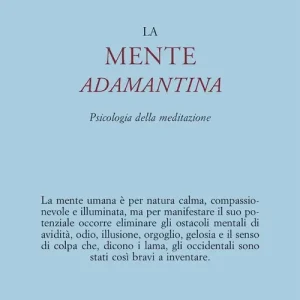 Vendita Finale La mente adamantina. Psicologia della meditazione