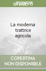 La moderna trattrice agricola Acquista Ora