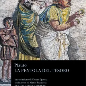 Di Tendenza La pentola del tesoro. Testo latino a fronte
