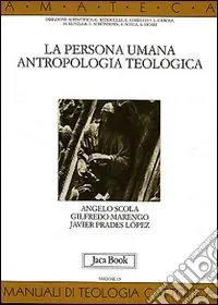 Occasione Imperdibile La persona umana. Antropologia teologica