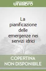 Professionale La pianificazione delle emergenze nei servizi idrici