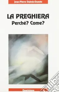Più Venduto La preghiera. Perché? Come?