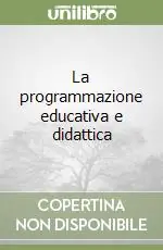 Consegna Rapida La programmazione educativa e didattica