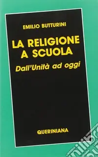 Offerta Speciale La religione a scuola. Dall‘unità ad oggi