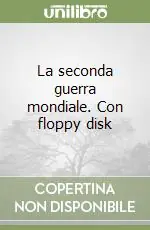 Compra Oggi Stesso La seconda guerra mondiale. Con floppy disk