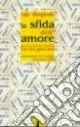 Direttamente Dal Produttore La sfida dell‘amore. Perché essere cattolici fin da giovani