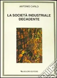 Promozione La società industriale decadente