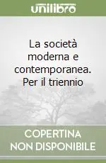 La società moderna e contemporanea. Per il triennio (1) Solo Oggi