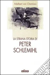Offerta Lampo La strana storia di Peter Schlemihl. Con espansione online