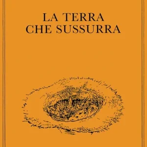 Subito Disponibile La terra che sussurra